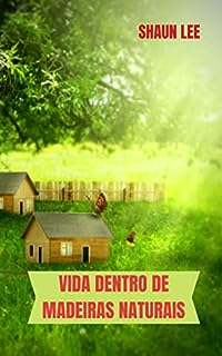 Livro VIDA DENTRO DE MADEIRAS NATURAIS