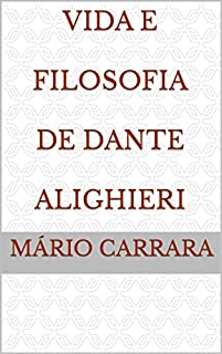 Livro Vida e Filosofia de Dante Alighieri