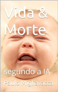 Livro Vida & Morte : segundo a IA