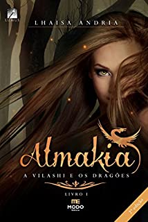 A vilashi e os Dragões (Almakia Livro 1)
