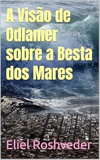 Livro A Visão de Odlanier sobre a Besta dos Mares (Cabala e esoterismo Livro 12)