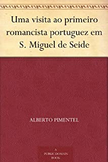 Livro Uma visita ao primeiro romancista portuguez em S. Miguel de Seide