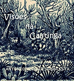 Livro VISÕES NA CAATINGA: Conto