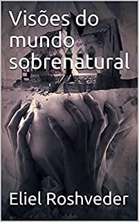 Livro Visões do mundo sobrenatural (Meditação Livro 44)