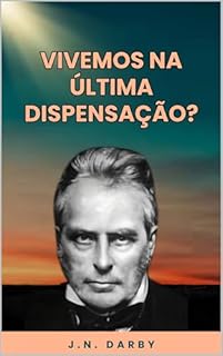 Livro Vivemos na Última Dispensação?