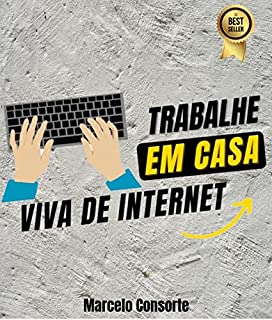 Livro Viver de Internet em 2023. Ideias, Vantagens e Como Começar