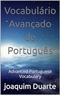 Livro Vocabulário Avançado de Português: Advanced Portuguese Vocabulary