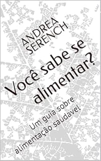 Livro Você sabe se alimentar?: Um guia sobre alimentação saudavel