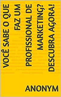 Livro Você sabe o que faz um profissional de marketing? Descubra agora!