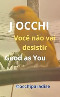 Você não vai desistir: Good as You