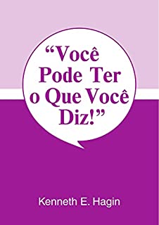 Livro Você Pode Ter o Que Você Diz