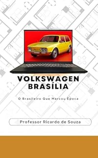 Livro Volkswagen Brasília: O Brasileiro que Marcou Época