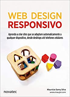 Livro Web Design Responsivo: Aprenda a criar sites que se adaptam automaticamente a qualquer dispositivo, desde desktops até telefones celulares