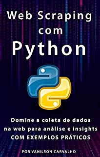 Livro Web Scraping com Python: Domine a coleta de dados na web para análise e insights