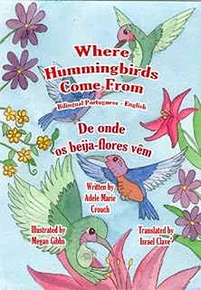 Livro Where Hummingbirds Come From Bilingual Portuguese-English