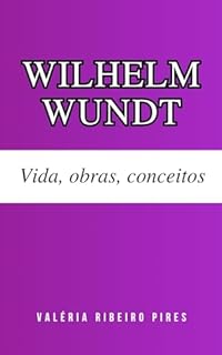 Livro Wilhelm Wundt: Vidas, obras, conceitos