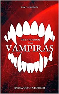 Livro WILLY KERISSON & aS VaMPIRaS : POESIA PERDIDA