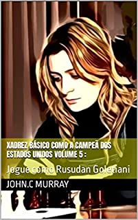 Livro Xadrez básico como a campeã dos Estados Unidos volume 5 : : Jogue como Rusudan Goletiani