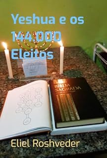 Yeshua E Os 144.000 Eleitos