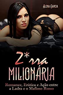 Livro Z*rra Milionária: Romance, Erótica e Ação entre a Ladra e o Mafioso Russo