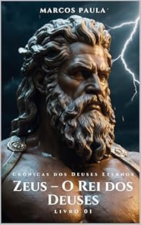 Livro Zeus – O Rei dos Deuses: Crônicas dos Deuses Eternos